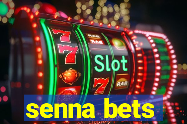 senna bets