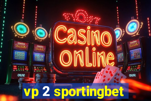 vp 2 sportingbet