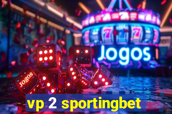 vp 2 sportingbet