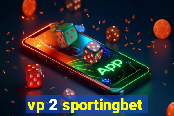 vp 2 sportingbet