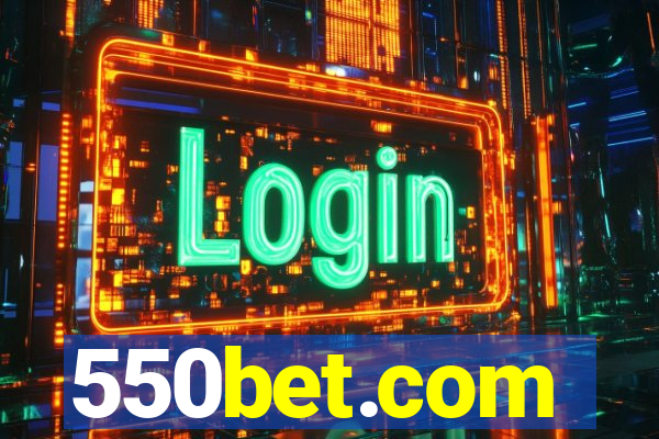 550bet.com