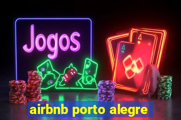 airbnb porto alegre