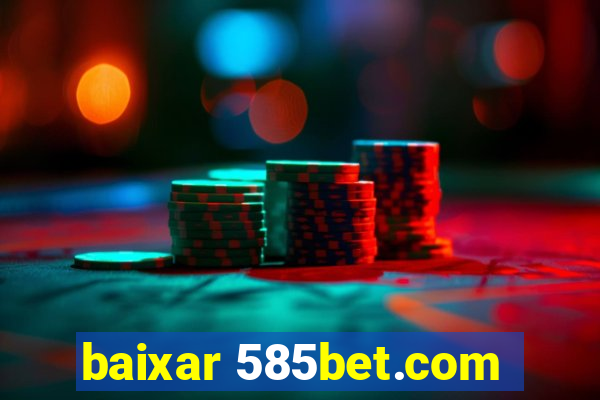 baixar 585bet.com