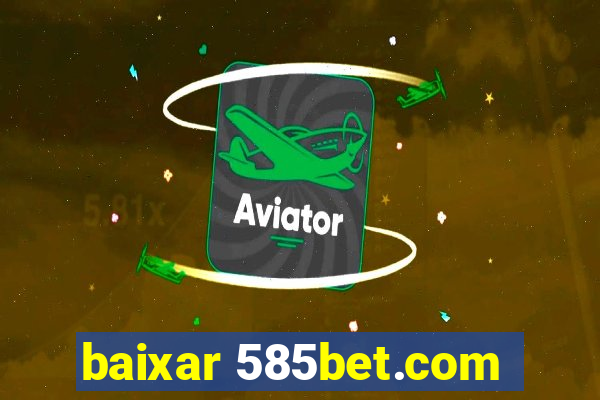 baixar 585bet.com