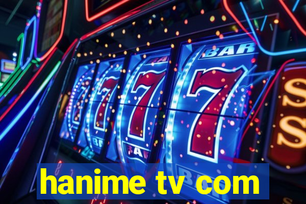 hanime tv com