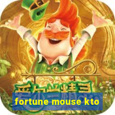 fortune mouse kto