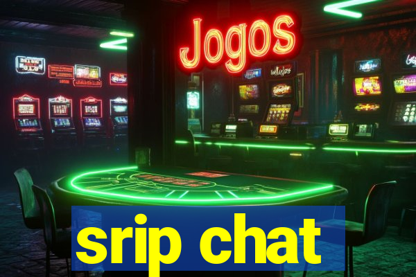 srip chat