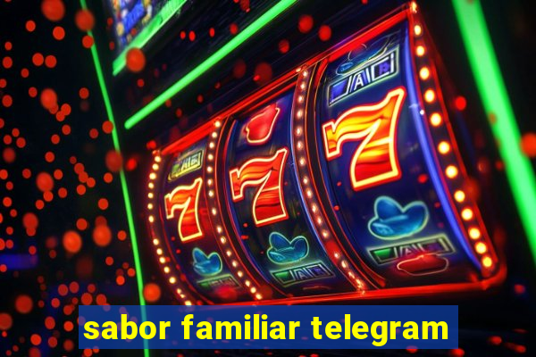sabor familiar telegram