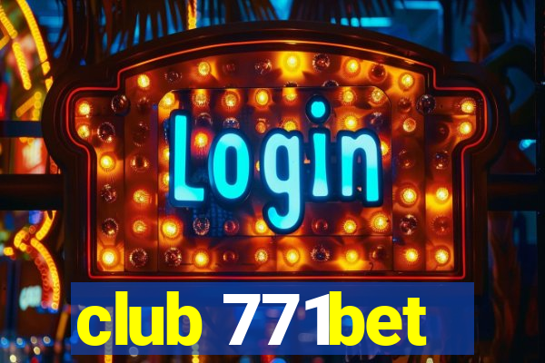 club 771bet