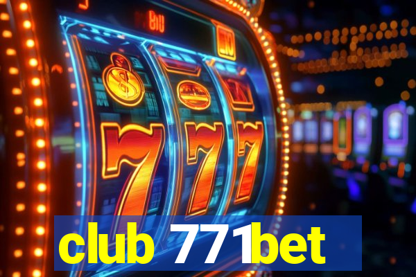 club 771bet