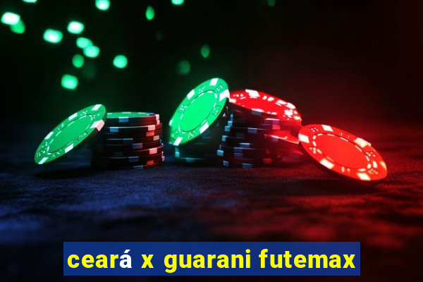 ceará x guarani futemax