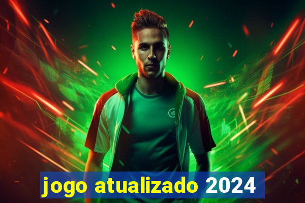 jogo atualizado 2024