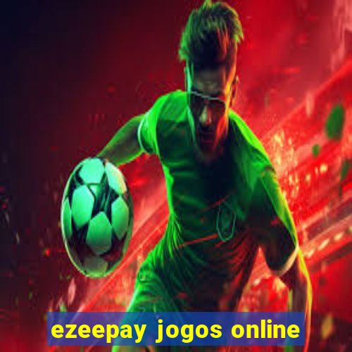 ezeepay jogos online