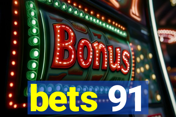 bets 91