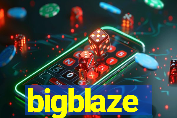 bigblaze