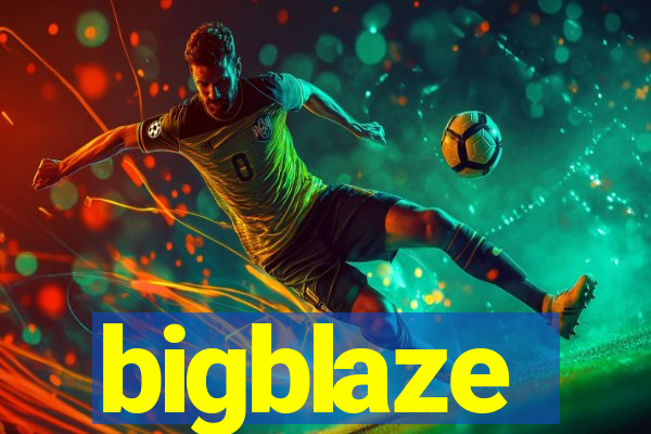 bigblaze