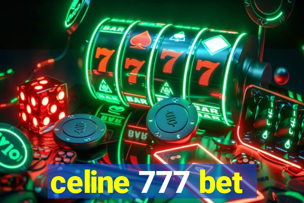celine 777 bet