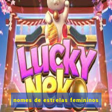 nomes de estrelas femininos