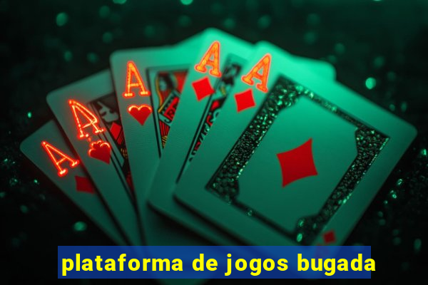 plataforma de jogos bugada