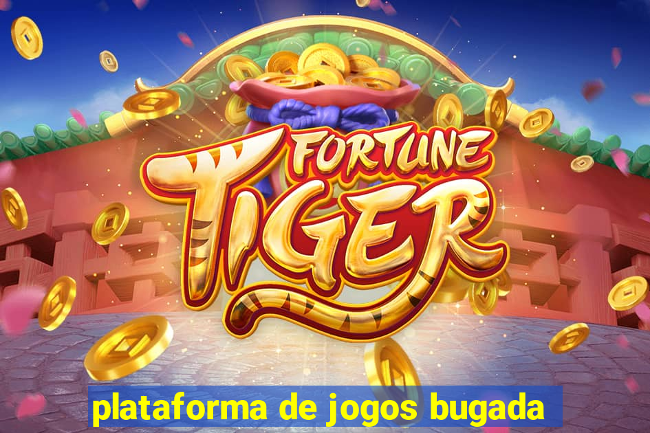 plataforma de jogos bugada