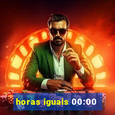 horas iguais 00:00