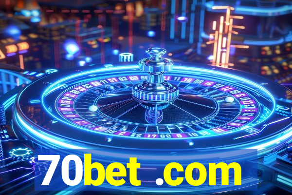 70bet .com