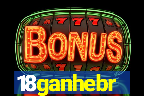 18ganhebr
