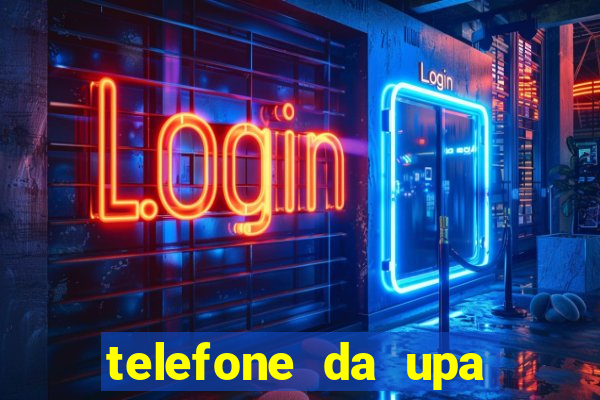 telefone da upa roberto santos