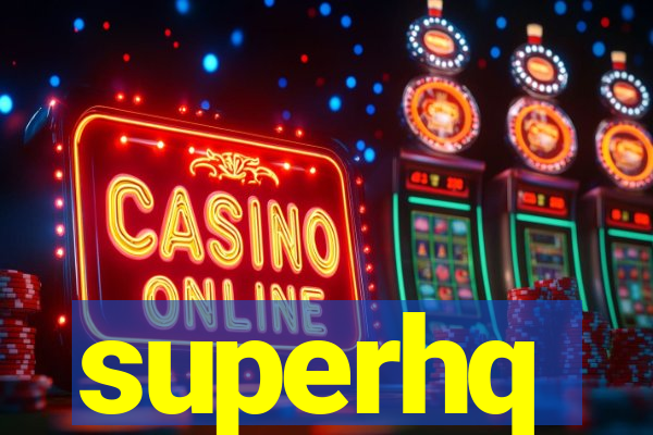 superhq