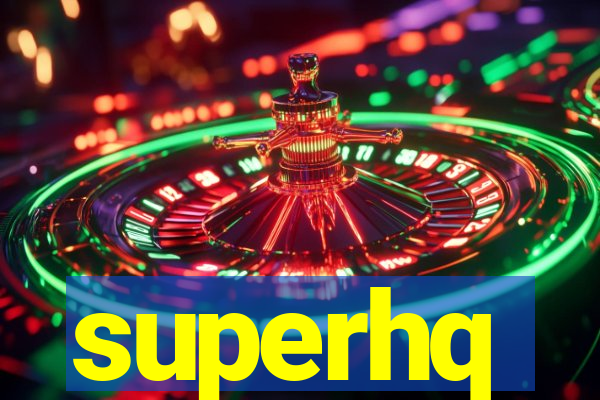 superhq