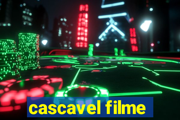 cascavel filme