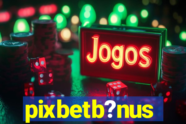 pixbetb?nus
