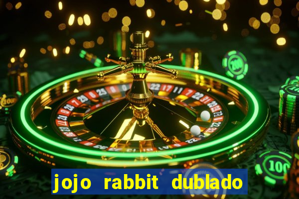jojo rabbit dublado assistir online
