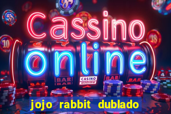 jojo rabbit dublado assistir online