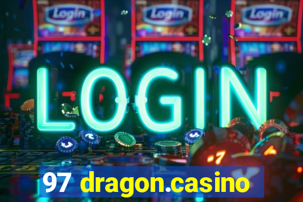 97 dragon.casino