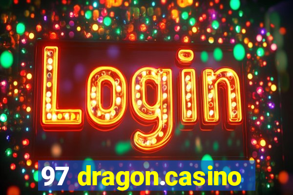 97 dragon.casino