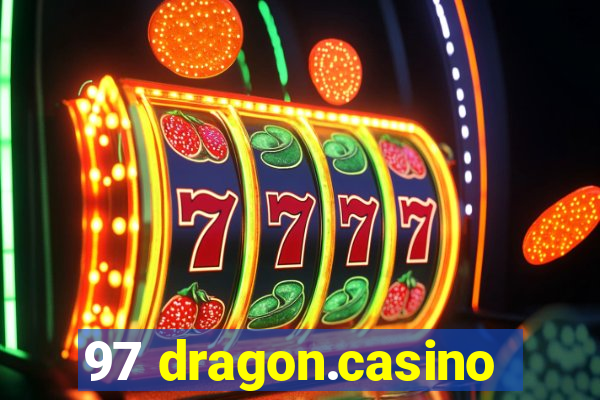 97 dragon.casino