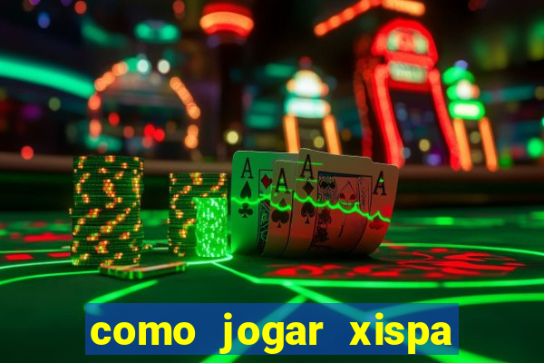 como jogar xispa no jogo do bicho