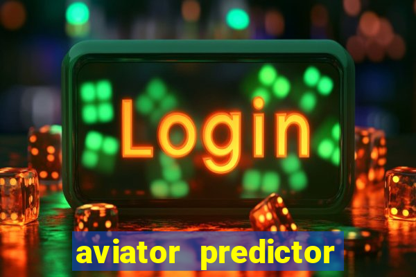 aviator predictor premium apk download