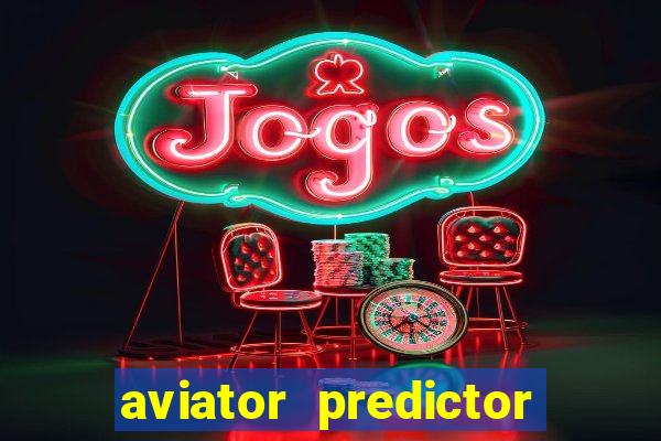 aviator predictor premium apk download