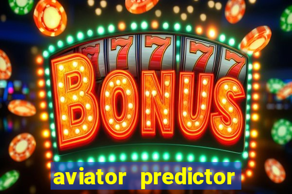 aviator predictor premium apk download
