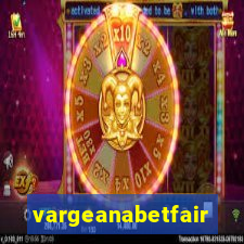 vargeanabetfair