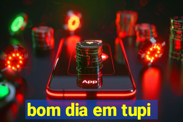 bom dia em tupi