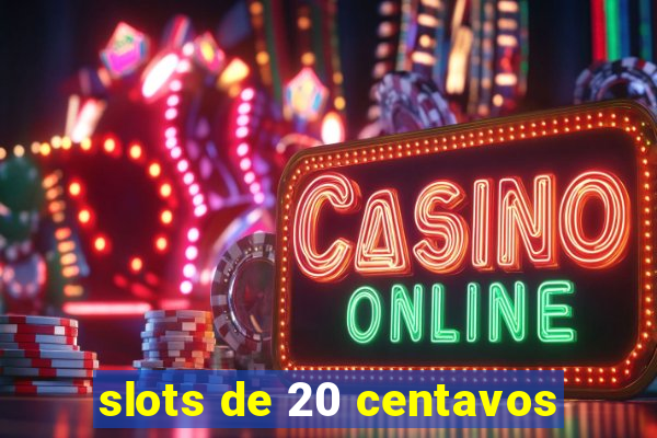 slots de 20 centavos
