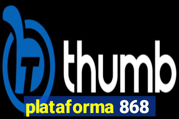 plataforma 868