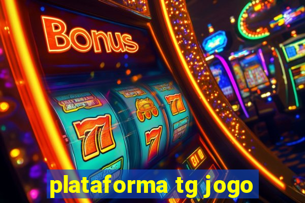 plataforma tg jogo