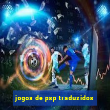 jogos de psp traduzidos