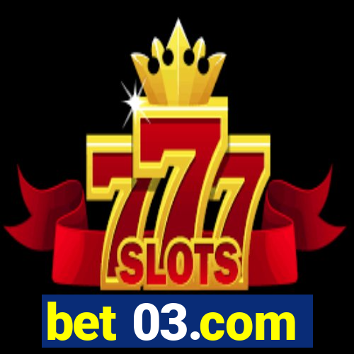 bet 03.com