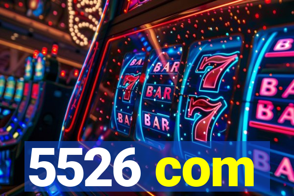 5526 com