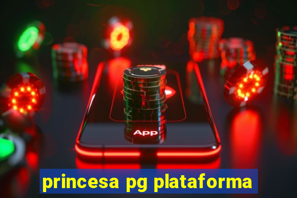 princesa pg plataforma